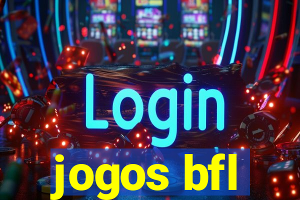 jogos bfl